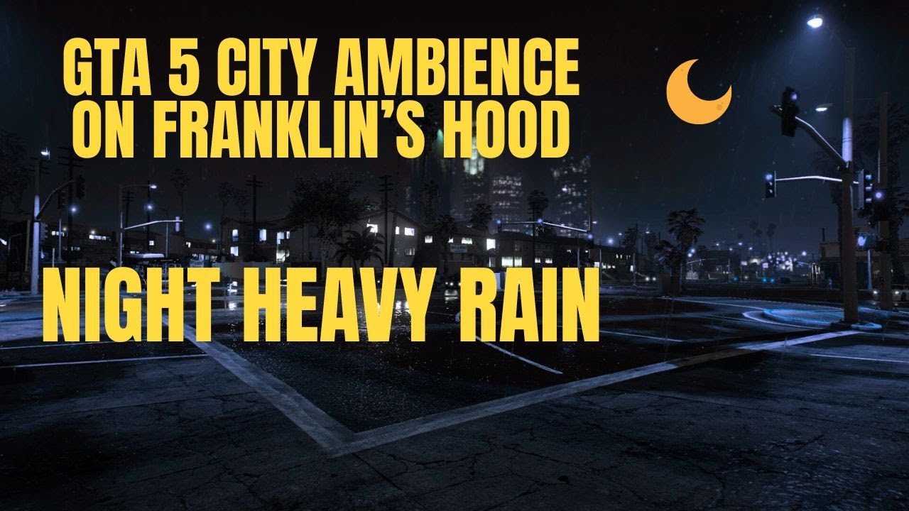 GTA 5 City Ambience On Franklin's Hood: Night Heavy Rain | ASMR For Sleep & Relaxation