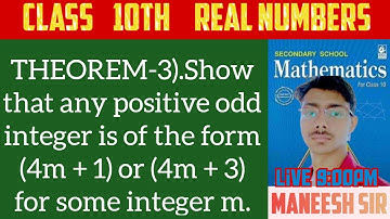 THEOREM-3).Show that any positive odd integer is of the form (4m + 1) or (4m + 3) for some integer m