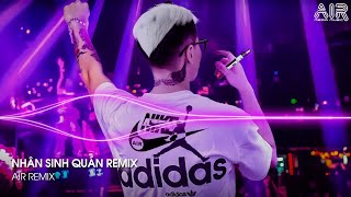 Nhân Sinh Quán Remix - Đông Thuỷ Ngoạn Tây Núi Cao Ta Hiểu Thấu Remix TikTok | Nhạc Hot TikTok 2024