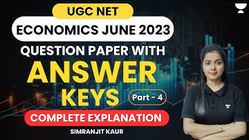 UGC NET Economics June 2023 | Question Paper with Complete Explanation | Part 4 | Simranjit Kaur