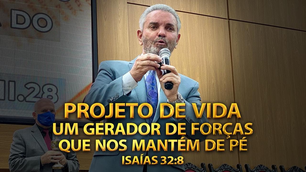 PROJETO DE VIDA UM GERADOR DE FORÇAS QUE NOS MANTÉM DE PÉ | Pr Jerônimo Silveira