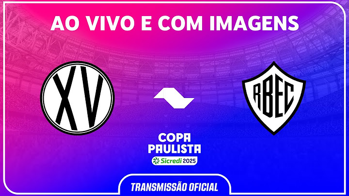 AO VIVO E COM IMAGENS: XV PIRACICABA X RIO BRANCO | RODADA 2 | COPA PAULISTA SICREDI 2025