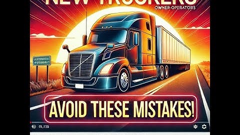 Trucking Top 5 Mistakes New Owner Operators