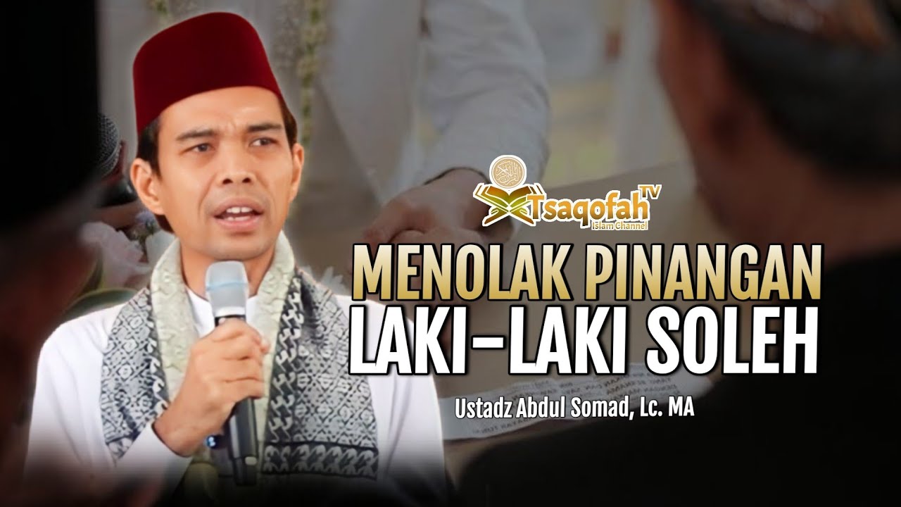 Hukum Menolak Pinangan Laki-Laki yang Baik Agamanya (Soleh) | Ustadz Abdul Somad, Lc. MA