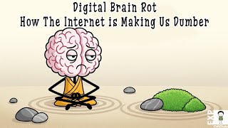Digital Brain Rot - How The Internet is Making Us Dumber