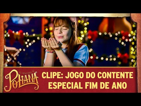 Clipe: Jogo do Contente Especial Fim de Ano  As Aventuras de Poliana  (25/12/2018) 