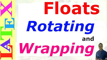 Floats Rotating and Wrapping in LaTeX (LaTeX Tips/Solution-19)