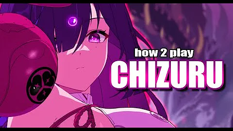 How To Play: Chizuru - Tips, Tricks & Teams For Chaos Zero Nightmare