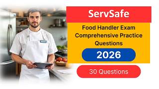 Pass the ServSafe Food Handler Exam 2026 Part 2 | 30 Comprehensive Practice Questions Explained