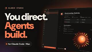 Full Glance Studio: an agentic workspace for Claude Code on Mac Guide