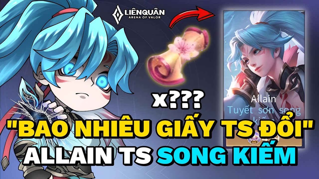 Tốn Bao Nhiêu Giấy Tuyệt Sắc Để Đổi Allain Tuyết Sơn Song Kiếm?