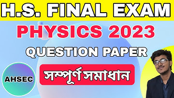 AHSEC HS Final Physics: Complete Solutions for 2023 Paper #ahsec2025