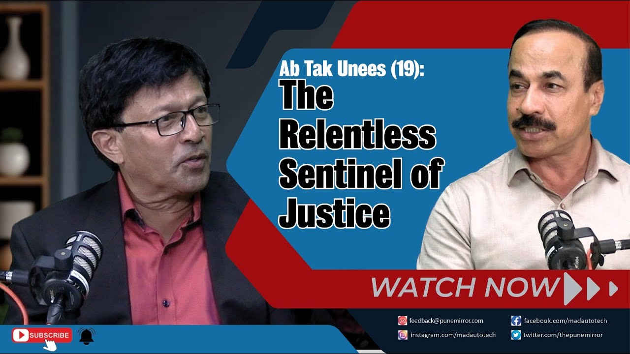 Ab Tak Unees (19): The Relentless Sentinel of Justice | Bhanupratap Barge | Pune Times Mirror