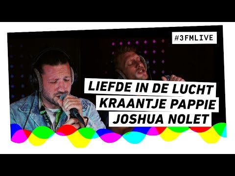 Kraantje Pappie Joshua Nolet Liefde In De Lucht 3fm