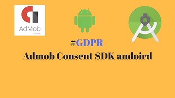 Admob consent SDK example in android studio [code]