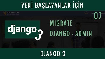Yeni Başlayanlar İçin Django 3 :07: Migrate, Django-Admin