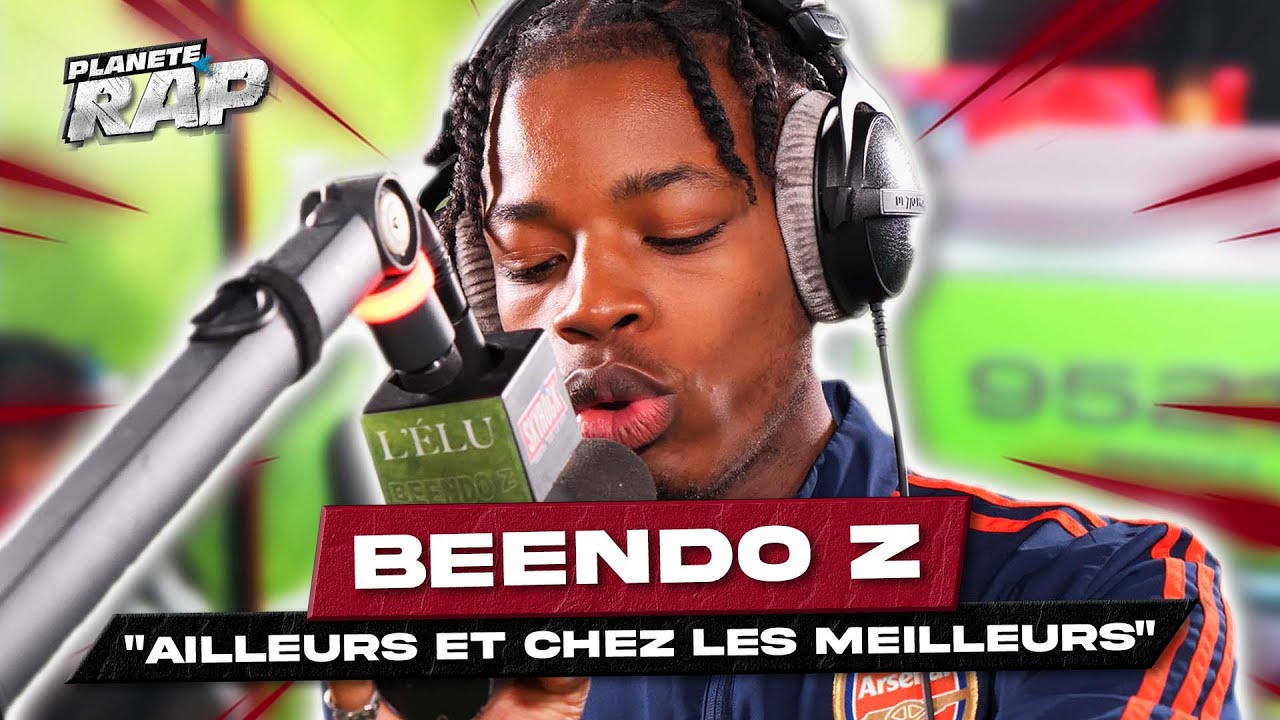 [EXCLU] Beendo Z - Ailleurs et chez les meilleurs #PlanèteRap - YouTube