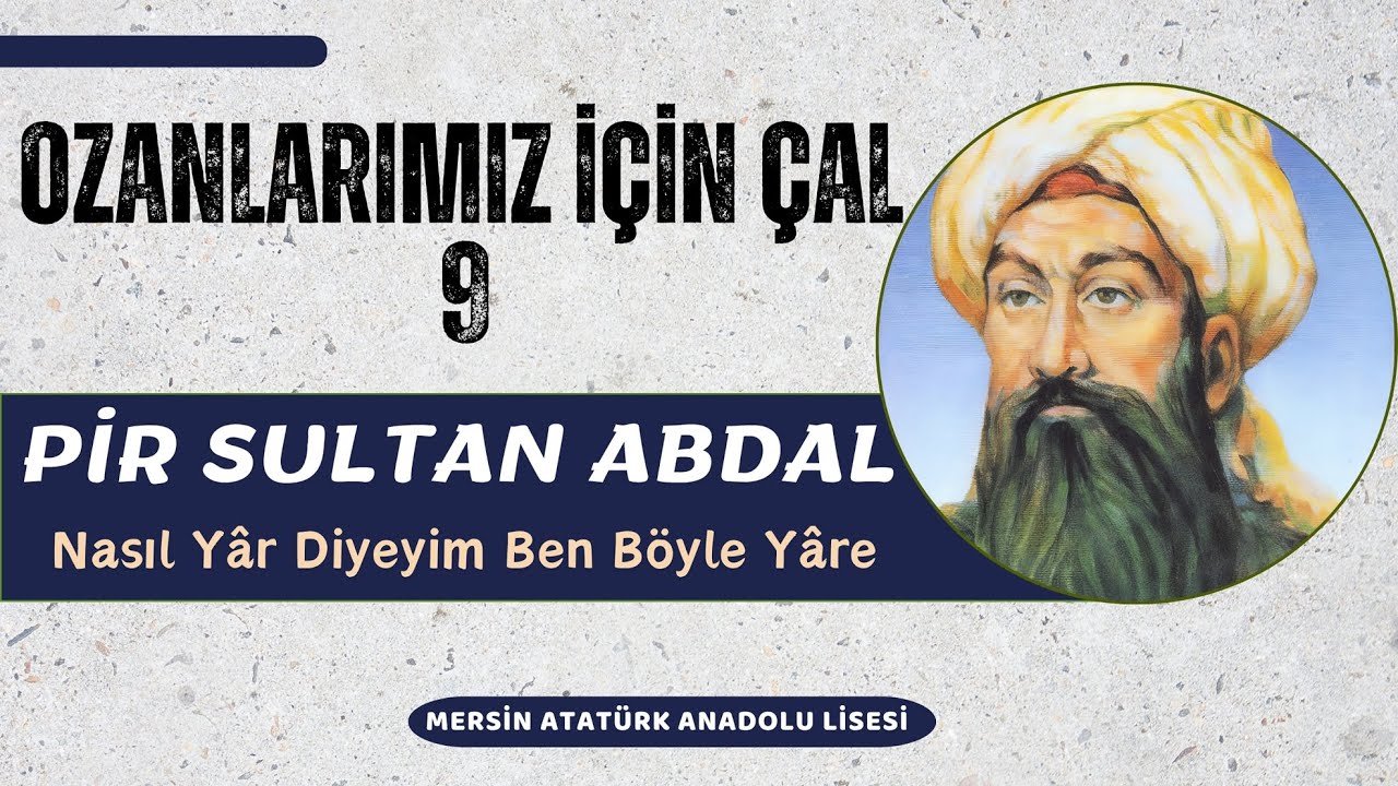 OZANLARIMIZ İÇİN ÇAL 9 / Pir Sultan Abdal - Mersin Atatürk Anadolu Lisesi