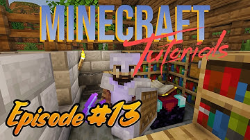 Guide to Minecraft Enchanting - Enchanting Table, Anvil and Grindstone (Beginner-Friendly!) [E13]