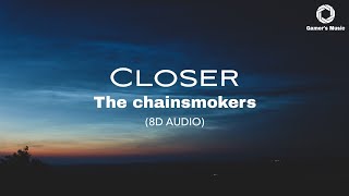 The Chainsmokers  Closer Ft Halsey 8d   Headphone Recommended