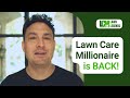 Lawn Care Millionaire IS BACK! Jonathan shares what&#39;s new