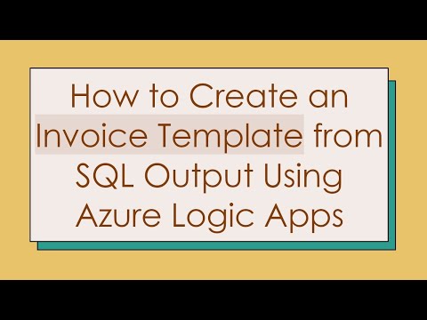 How to Create an Invoice Template from SQL Output Using Azure Logic Apps