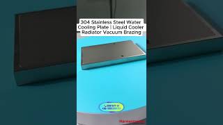 304 Stainless Steel Water Cooling Plate | Liquid Cooler Radiator Vacuum Brazing 💧🔥