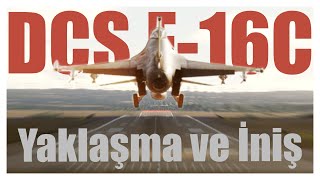 Dcs F-16C Viper - Nasıl Ineceğiz ?