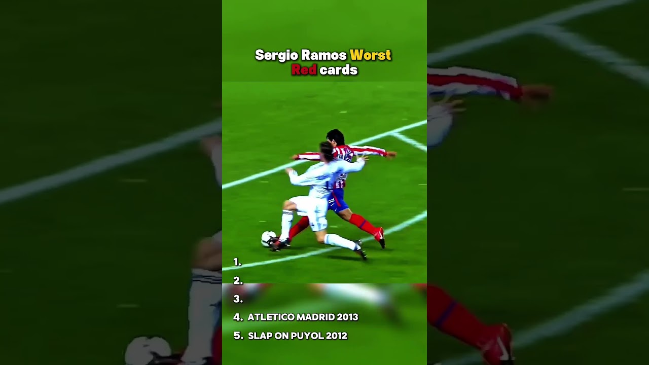 Sergio Ramos Worst Red Cards 