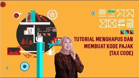 TUTORIAL MENGHAPUS DAN MEMBUAT KODE PAJAK ATAU TAX CODE #Myobaccounting #Taxcode #Kodepajak