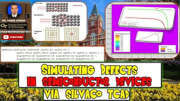 Simulating Defects in Semiconductor Devices via Silvaco TCAD