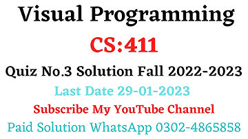 CS411 Quiz No.3 Solution Fall 2022 Correct Solution (Visual Programming)