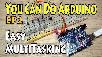 EP2 - How to Program Arduino - Multitasking Made Easy! (Scheduling Method)