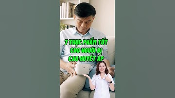7 Thực Phẩm Người Cao Huyết Áp Nên Ăn Thường Xuyên #dsdaiminh #health #shorts #dinhduong