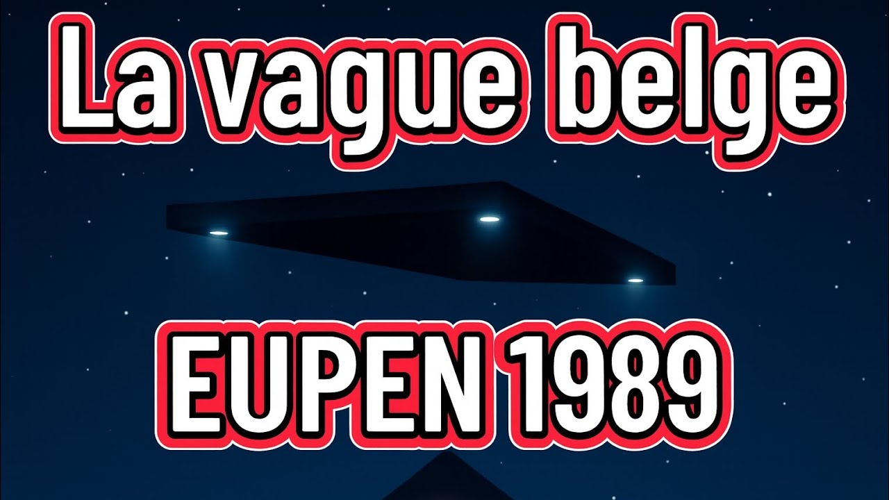 La vague belge - Eupen 1989 - Le triangle noir et le mystère de la sphère rouge.