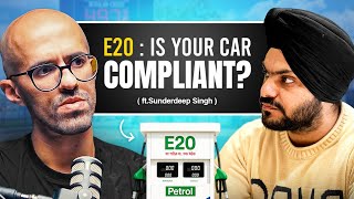 E20 Petrol | Risks &amp; How To Protect Your Car ft. @SunderdeepSingh 