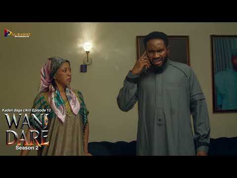 WANI DARE SEASON 2 EPISODE 13 KADAN DAGA NA RANAR ALHAMIS