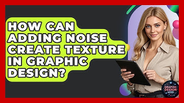 How Can Adding Noise Create Texture In Graphic Design? - Graphic Design Nerd