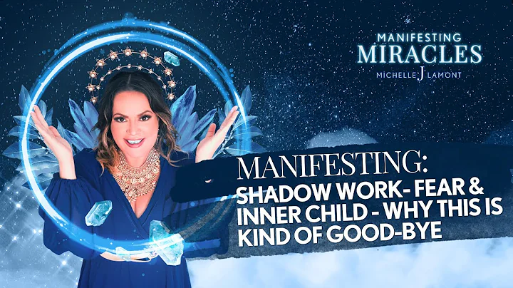 Manifesting: Shadow Work- Fear & Inner Child -Why ...