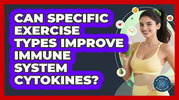 Can Specific Exercise Types Improve Immune System Cytokines? - All About the Immune System