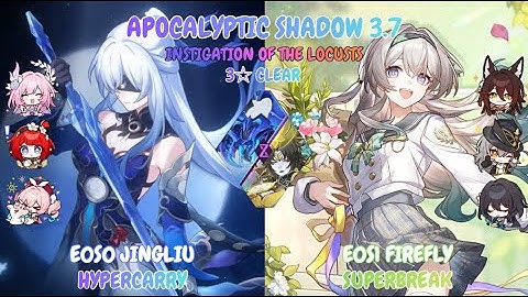 Apocalyptic Shadow 4 - v3.7 | E0S0 Jingliu Hypercarry & E0S1 Firefly Superbreak | Honkai Star Rail
