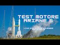 Test del motore Vulcain 2.1 del nuovo razzo europeo Ariane 6! [ESA/Arianespace] - LIVE