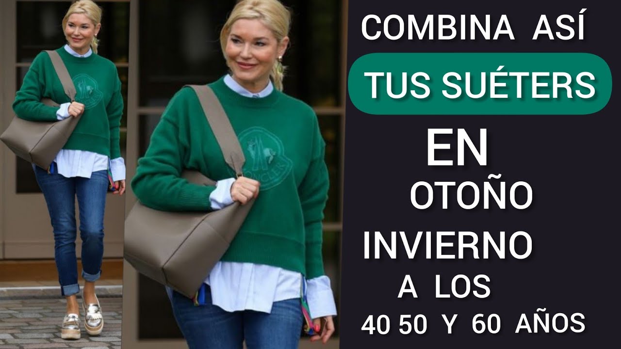OUTFITS CON SUÉTER DE MODA OTOÑO INVIERNO /MODA SEÑORAS /CÓMO COMBINAR SUÉTER A LOS 40 50 Y 60 AÑOS