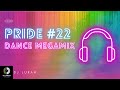 Pride 22  dj lukah dance megamix