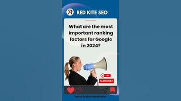 What are the most important ranking factors for Google in 2024?