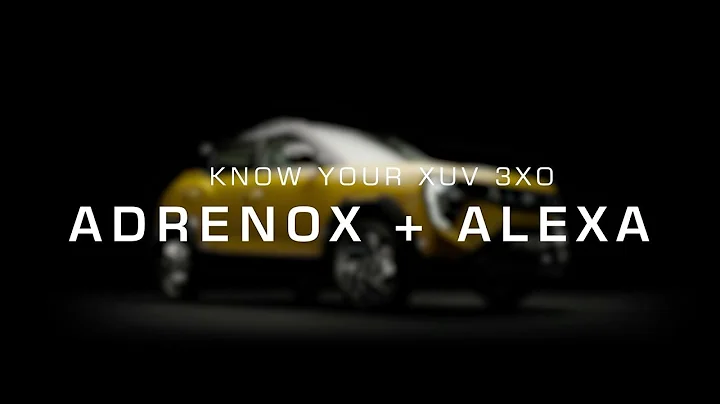 Know Your XUV 3XO | Adrenox + Alexa