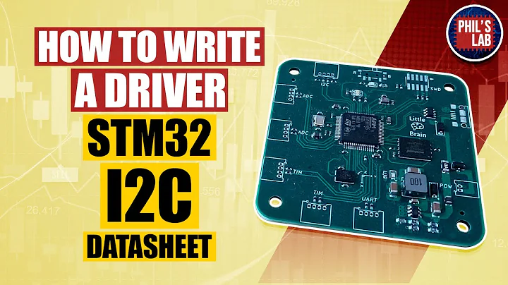 How To Write A Driver (STM32, I2C, Datasheet) - Phil's Lab #30