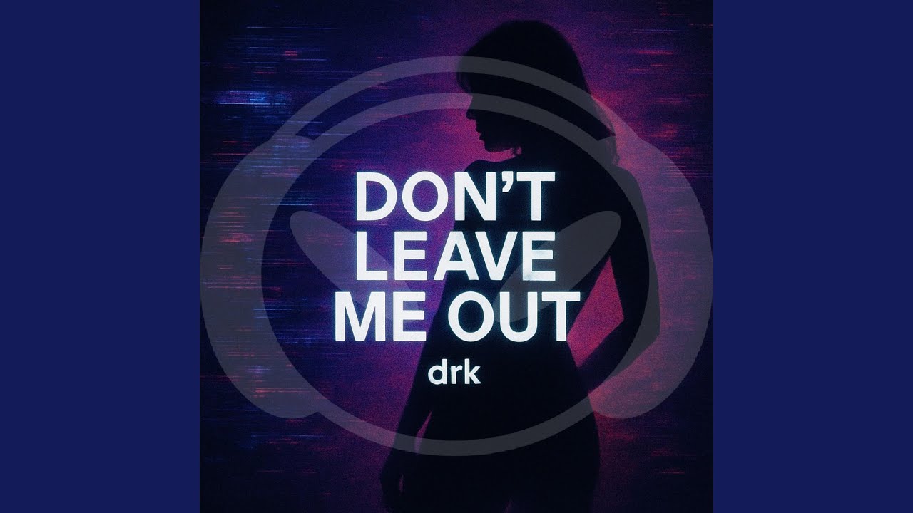 Don't Leave Me Out auf YouTube ansehen Don't Leave Me Out auf YouTube ansehen