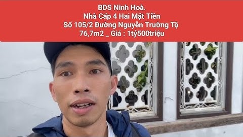 BDS Ninh Hoà Khánh Hoà. Bán Nhà Cấp 4 Hai Mặt Tiền . Số 105/2 Đường Nguyễn Trường Tộ.