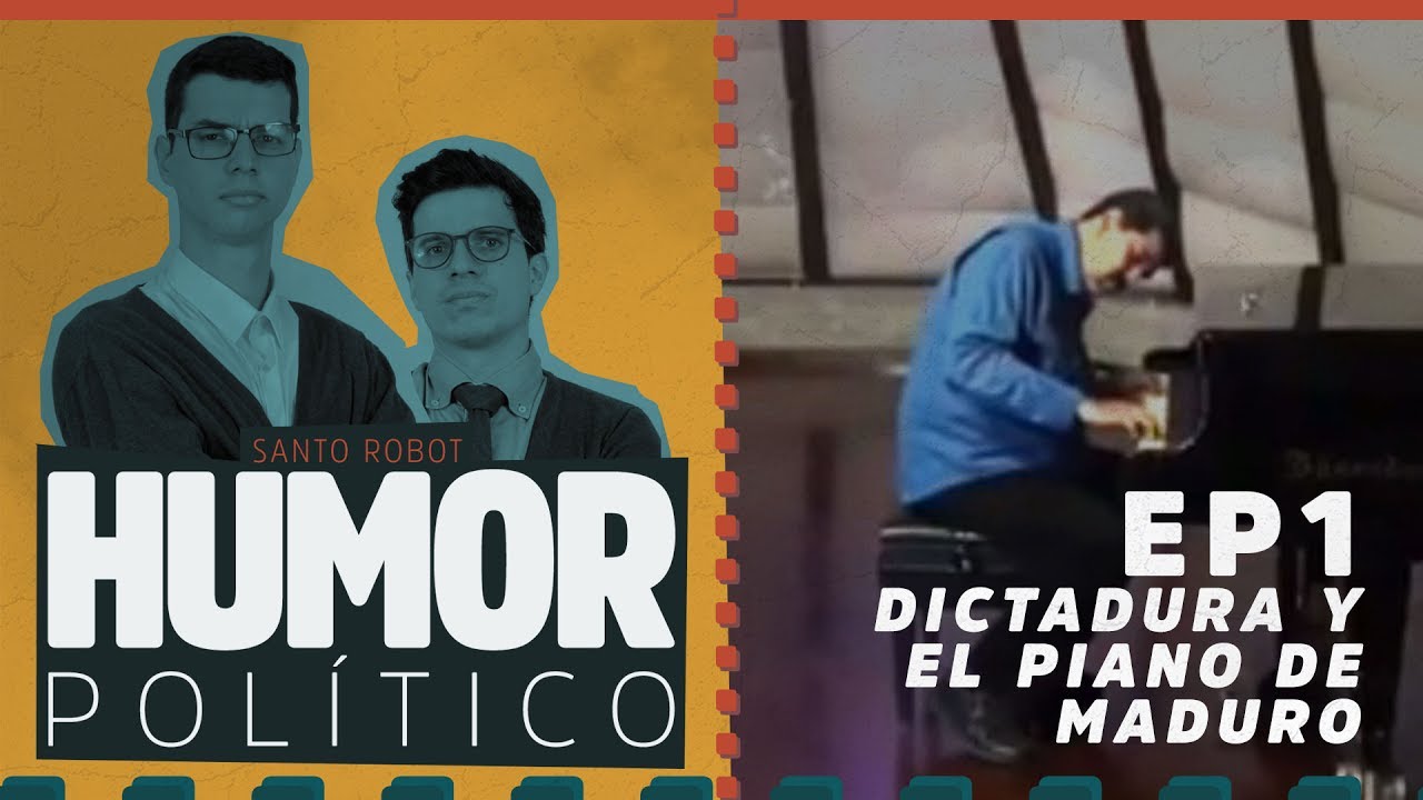Avoir Images Dictadura Y El Piano De Maduro Humor Politico Ep1 Youtube dernière par